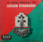 1er enregistrement, par la Musique de la Légion étrangère, de la Marche de la 13eme DBLE  de la composition de Paule Nod.